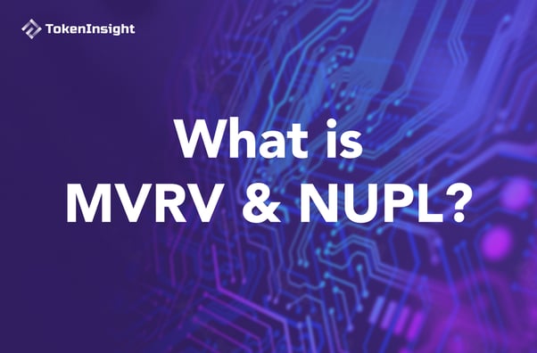 什么是 MVRV 与 NUPL